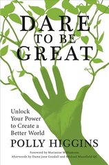 Dare To Be Great: Unlock Your Power to Create a Better World kaina ir informacija | Socialinių mokslų knygos | pigu.lt