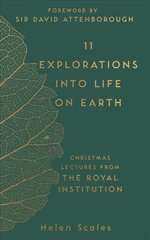 11 Explorations into Life on Earth: Christmas Lectures from the Royal Institution kaina ir informacija | Knygos apie sveiką gyvenseną ir mitybą | pigu.lt