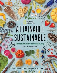Attainable Sustainable: The Lost Art of Self-Reliant Living цена и информация | Самоучители | pigu.lt