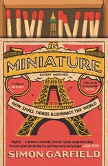 In Miniature: How Small Things Illuminate The World Main цена и информация | Книги по социальным наукам | pigu.lt