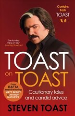 Toast on Toast: Cautionary tales and candid advice Main kaina ir informacija | Fantastinės, mistinės knygos | pigu.lt