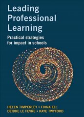 Leading Professional Learning: Practical strategies for impact in schools kaina ir informacija | Socialinių mokslų knygos | pigu.lt