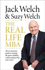 Real-Life Mba: The No-Nonsense Guide to Winning the Game, Building a Team and Growing Your Career edition kaina ir informacija | Ekonomikos knygos | pigu.lt