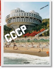 Frederic Chaubin. CCCP. Cosmic Communist Constructions Photographed: Cosmic Communist Constructions Photographed Multilingual edition цена и информация | Книги по фотографии | pigu.lt