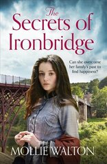 Secrets of Ironbridge: A dramatic and heartwarming family saga kaina ir informacija | Fantastinės, mistinės knygos | pigu.lt