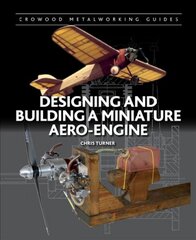 Designing and Building a Miniature Aero-Engine kaina ir informacija | Knygos apie meną | pigu.lt