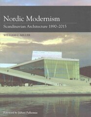 Nordic Modernism: Scandinavian Architecture 1890-2015 цена и информация | Книги об архитектуре | pigu.lt