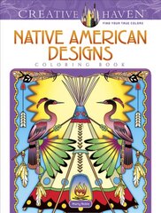 Creative Haven Native American Designs Coloring Book kaina ir informacija | Knygos apie sveiką gyvenseną ir mitybą | pigu.lt