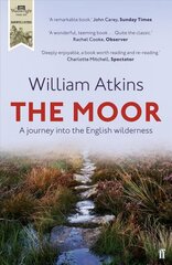 Moor: A journey into the English wilderness Main цена и информация | Путеводители, путешествия | pigu.lt