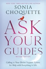 Ask Your Guides: Calling in Your Divine Support System for Help with Everything in Life, Revised Edition kaina ir informacija | Saviugdos knygos | pigu.lt