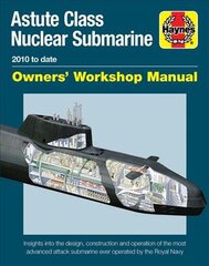 Astute Class Nuclear Submarine: 2010 to Date kaina ir informacija | Istorinės knygos | pigu.lt