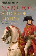 Napoleon: Soldier of Destiny Main, Volume 1 kaina ir informacija | Biografijos, autobiografijos, memuarai | pigu.lt