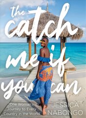 Catch Me If You Can: One Woman's Journey to Every Country in the World kaina ir informacija | Kelionių vadovai, aprašymai | pigu.lt