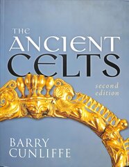 Ancient Celts, Second Edition 2nd Revised edition цена и информация | Исторические книги | pigu.lt