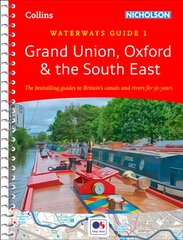 Grand Union, Oxford and the South East: For Everyone with an Interest in Britain's Canals and Rivers New edition цена и информация | Путеводители, путешествия | pigu.lt