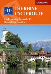 Rhine Cycle Route: Cycle touring EuroVelo 15 through six countries 4th Revised edition kaina ir informacija | Kelionių vadovai, aprašymai | pigu.lt