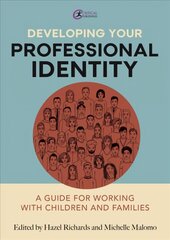 Developing Your Professional Identity: A guide for working with children and families kaina ir informacija | Socialinių mokslų knygos | pigu.lt