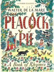 Peacock Pie: A Book of Rhymes Main kaina ir informacija | Knygos paaugliams ir jaunimui | pigu.lt
