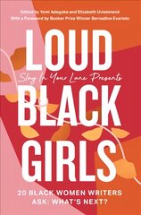 Loud Black Girls: 20 Black Women Writers Ask: What's Next? цена и информация | Поэзия | pigu.lt