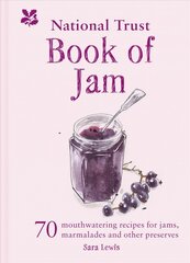 National Trust Book of Jam: 70 Mouthwatering Recipes for Jams, Marmalades and Other Preserves цена и информация | Книги рецептов | pigu.lt