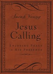 Jesus Calling, Small Brown Leathersoft, with Scripture References: Enjoying Peace in His Presence (a 365-Day Devotional), Deluxe Edition kaina ir informacija | Dvasinės knygos | pigu.lt