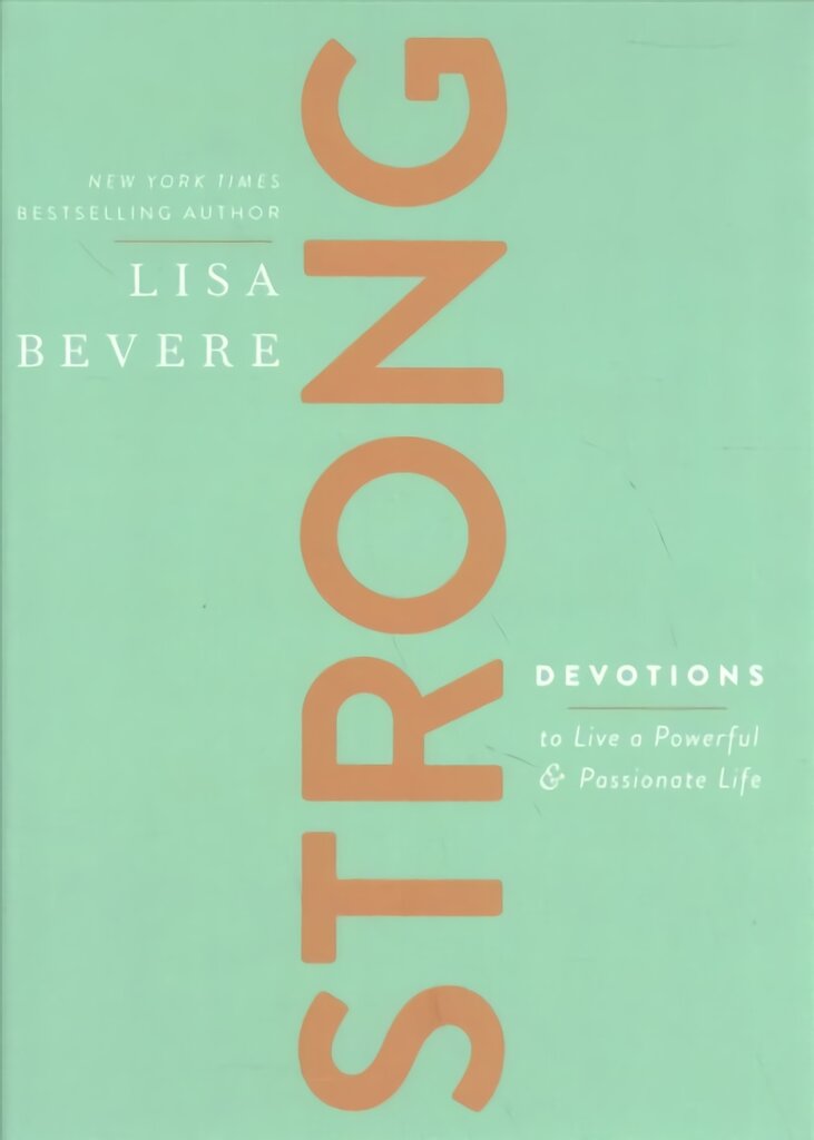 Strong: Devotions to Live a Powerful and Passionate Life kaina ir informacija | Dvasinės knygos | pigu.lt