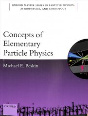 Concepts of Elementary Particle Physics kaina ir informacija | Ekonomikos knygos | pigu.lt