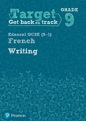 Target Grade 9 Writing Edexcel GCSE (9-1) French Workbook kaina ir informacija | Knygos paaugliams ir jaunimui | pigu.lt