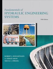 Fundamentals of Hydraulic Engineering Systems 5th edition цена и информация | Книги по социальным наукам | pigu.lt