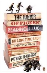 Junior Officers' Reading Club: Killing Time and Fighting Wars цена и информация | Биографии, автобиогафии, мемуары | pigu.lt