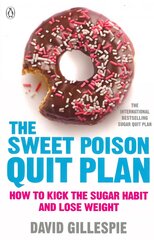 Sweet Poison Quit Plan: How to kick the sugar habit and lose weight fast цена и информация | Самоучители | pigu.lt