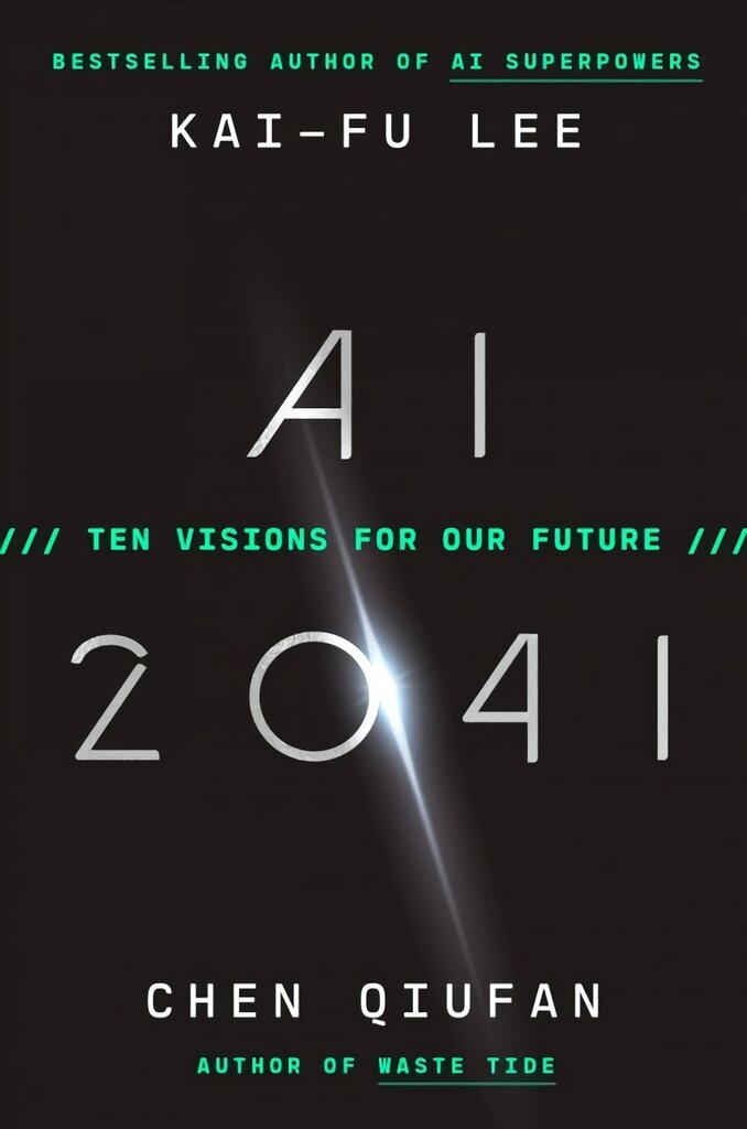 AI 2041: Ten Visions for Our Future цена и информация | Socialinių mokslų knygos | pigu.lt