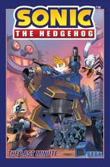 Sonic The Hedgehog, Vol. 6: The Last Minute: The Last Minute цена и информация | Книги для подростков и молодежи | pigu.lt