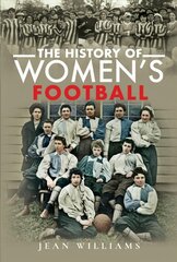 History of Women's Football kaina ir informacija | Knygos apie sveiką gyvenseną ir mitybą | pigu.lt