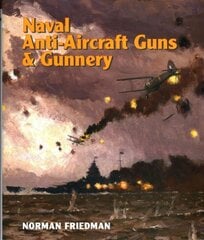 Naval Anti-Aircraft Guns and Gunnery kaina ir informacija | Socialinių mokslų knygos | pigu.lt
