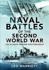 Naval Battles of the Second World War: The Atlantic and the Mediterranean kaina ir informacija | Socialinių mokslų knygos | pigu.lt