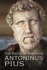 Reign of emperor Antoninus Pius kaina ir informacija | Istorinės knygos | pigu.lt
