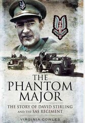 Phantom Major: The Story of David Stirling and the Sas Regiment: The Story of David Stirling and the SAS Regiment kaina ir informacija | Istorinės knygos | pigu.lt