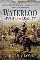 Waterloo: Myth and Reality цена и информация | Исторические книги | pigu.lt