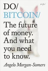 Do Bitcoin: The Future of Money. And What You Need to Know. цена и информация | Книги по экономике | pigu.lt