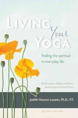 Living Your Yoga: Finding the Spiritual in Everyday Life 2nd Revised edition цена и информация | Самоучители | pigu.lt