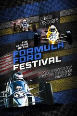 Legend of the Formula Ford Festival: Fifty Years of Motor Racing Action цена и информация | Книги о питании и здоровом образе жизни | pigu.lt