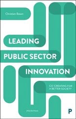 Leading Public Sector Innovation (Second Edition): Co-creating for a Better Society Second Edition kaina ir informacija | Socialinių mokslų knygos | pigu.lt