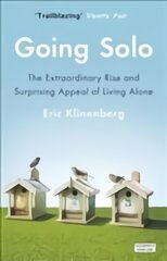 Going Solo: The Extraordinary Rise and Surprising Appeal of Living Alone цена и информация | Книги по социальным наукам | pigu.lt