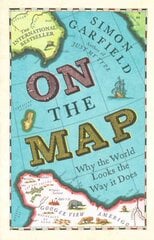 On The Map: Why the world looks the way it does Main цена и информация | Путеводители, путешествия | pigu.lt