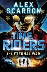 TimeRiders: The Eternal War (Book 4) 4th edition цена и информация | Книги для подростков  | pigu.lt