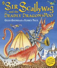 Sir Scallywag and the Deadly Dragon Poo цена и информация | Книги для малышей | pigu.lt