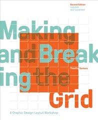 Making and Breaking the Grid, Second Edition, Updated and Expanded: A Graphic Design Layout Workshop 2nd Updated and Expanded ed цена и информация | Книги об искусстве | pigu.lt