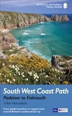 South West Coast Path: Padstow to Falmouth: From golden beaches to rugged coves around Britain's southernmost tip Re-issue kaina ir informacija | Knygos apie sveiką gyvenseną ir mitybą | pigu.lt