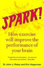 Spark: The Revolutionary New Science of Exercise and the Brain kaina ir informacija | Saviugdos knygos | pigu.lt
